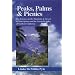 Peaks, Palms & Picnics: Day Journeys in the Mountains & Deserts of Palm Springs and the Coachella Valley of Southern California (Pyle, Linda Mcmillin. Peaks, Palms, and Picnics.)