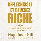 Réfléchissez et devenez riche: Le grand livre de l'esprit maître | Livre audio Auteur(s) : Napoleon Hill, Joel Fotinos, August Gold Narrateur(s) : Tristan Harvey
