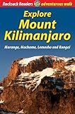 Explore Mount Kilimanjaro : Marangu, Machame, Lemosho and Rongai