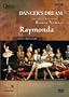 Dancer's Dream: The Great Ballets of Rudolf Nureyev - Raymonda