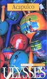 Ulysses Acapulco (Ulysses Travel Guides)