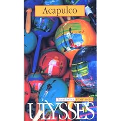 Ulysses Acapulco (Ulysses Travel Guides)