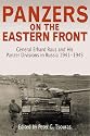Panzers on the Eastern Front: General Erhard Raus and his Panzer Divisions in Russia 1941-1945