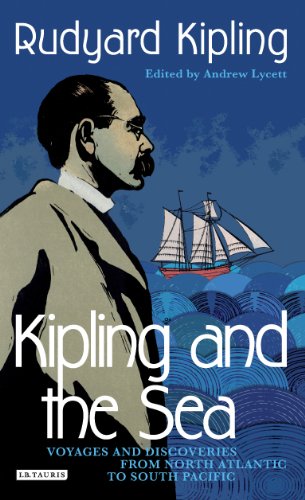Kipling and the Sea: Voyages and Discoveries from North Atlantic to South Pacific