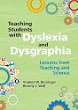 Teaching Students with Dyslexia and Dysgraphia: Lessons from Teaching and Science