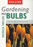 Gardening with bulbs : a practical & inspirational guide