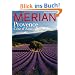 MERIAN Provence und C�te d'Azur: Saint Tropez: Die Party geht weiter. Picasso: Gespr�ch mit seiner Muse Marianne. Luberon: Die Radtour der Freuden (MERIAN Hefte)