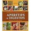 Dumonts kleines Lexikon Aperitifs & Digestifs: Geschmack - Verwendung - Rezepte