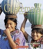 Guatemala (Enchantment of the World. Second Series)