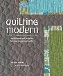 Quilting Modern: Techniques and Projects for Improvisational Quilts