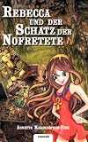 Rebecca und der Schatz der Nofretete - Annette Krainh&ouml;fner-Fink