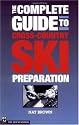 The Complete Guide to Cross-country Ski Preparation