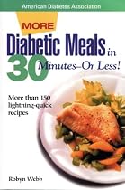 Diabetic Meals in 30 Minutes--Or Less!