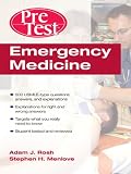 Emergency Medicine : PreTest Self-Assessment and Review (PreTest Clinical Science)