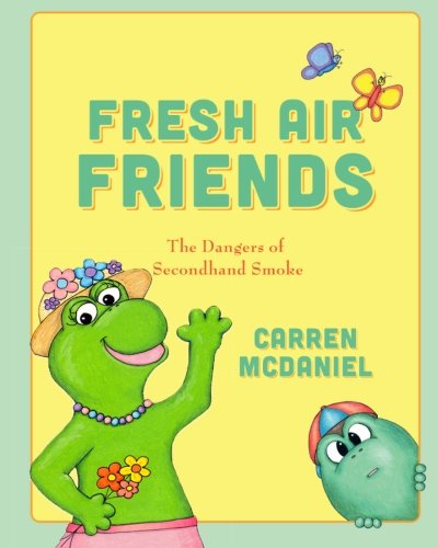 Fresh Air Friends: Stay away from secondhand smoke (Volume 1)