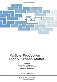 Particle production in highly excited matter