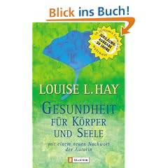 Gesundheit f�r K�rper und Seele: Wie Sie durch mentales Training Ihre Gesundheit erhalten und Krankheiten heilen