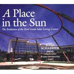 A Place in the Sun: The Evolution of the Real Goods Solar Living Center