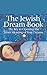 The Jewish Dream Book: The Key to Opening the Inner Meaning of Your Dreams