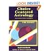 Choice Centered Astrology: The Basics