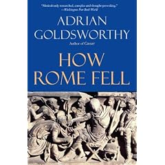 How Rome Fell: Death of a Superpower