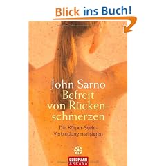 Befreit von R�ckenschmerzen: Die K�rper-Seele-Verbindung realisieren