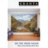Granta Volume 94: On The Road Again