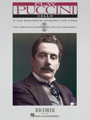 Play Puccini: 10 Arias Transcribed for Cello & Piano