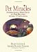 Pet Miracles: Inspirational Stories of Our Beloved Animal Companions
