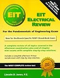 EIT Electrical Review: a complete review and sample problems and sample exam for the discipline specific exam in electrical engineering (Engineering Press at OUP)