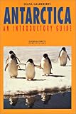 Antarctica: An Introductory Guide