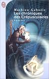 Les Chroniques des Cr�pusculaires