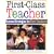 First-Class Teacher: Success Strategies for New Teachers