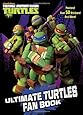 Ultimate Turtles Fan Book (Teenage Mutant Ninja Turtles) (Full-Color Activity Book with Stickers)