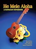 He Mele Aloha: A Hawaiian Songbook