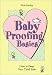Search Our Specialty Mall : Baby Proofing Basics 2 Ed: How To Keep Your Child Safe