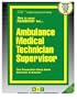 Ambulance Medical Technician Supervisor (Career Examination Passbooks)