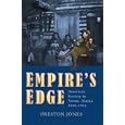 Empire's Edge: American Society in Nome, Alaska, 1898-1934 by Preston Jones