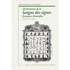 Dictionnaire de la langue des signes d'autrefois : Le langage de la physionomie et du geste mis � port�e de tous