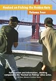 Hooked on Fishing the Golden Gate - Volume Four