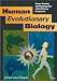 Human Evolutionary Biology: Human Anatomy and Physiology from an Evolutionary Perspective
