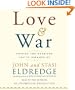 Love and War: Finding the Marriage You've Dreamed Of