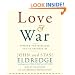 Love and War: Finding the Marriage You've Dreamed Of