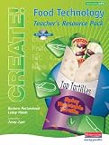 Create!: Food Technology - Teachers  Resource Pack (Create!)
