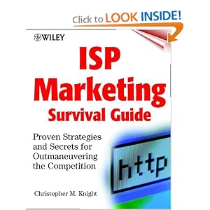 ISP Marketing Survival Guide: Proven Strategies and Secrets for Outmaneuvering the Competition