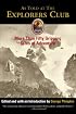 As Told at The Explorers Club: More Than Fifty Gripping Tales of Adventure (Explorers Club Classic)