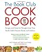 Books : The Book Club Cookbook, Revised Edition: Recipes and Food for Thought from Your Book Club's FavoriteBooks and Authors [Paperback]