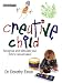 Book Creative Child: Recognize and Stimulate Your Child's Natural Talent