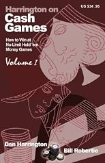 How to Play No-Limit Hold 'em Cash Games (Harrington on Cash Games, Vol. 1)