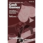 Cash Games (How to Win at No-Limit Hold'em Money Games) Vol. 1 by  Dan Harrington and Bill Robertie